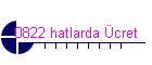 0822 hatlarda cret